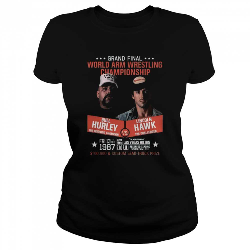 Bull Hurley Vs Lincoln Hawk World Arm Wrestling Championship shirt Classic Women's T-shirt