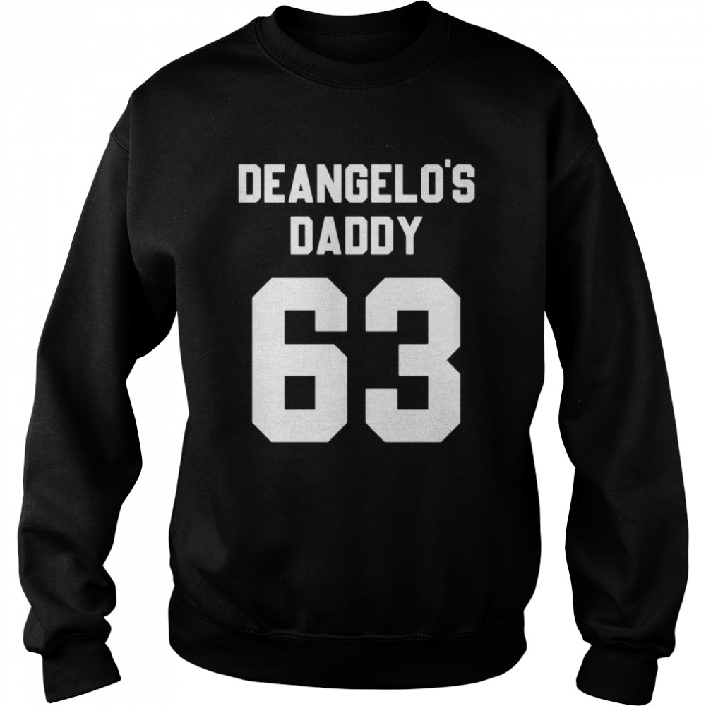 Deangelo’s daddy 63 shirt Unisex Sweatshirt