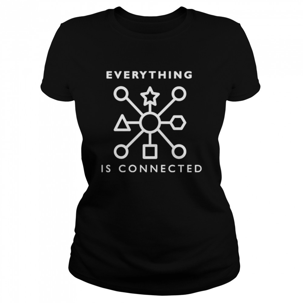 Everything is connected shirt Classic Women's T-shirt