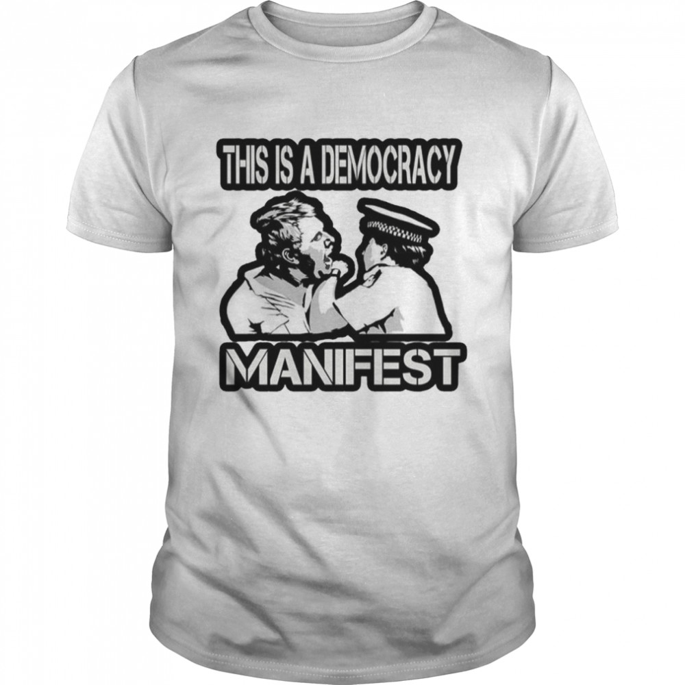 Funny This Is Democracy Manifest Unisex T-Shirt