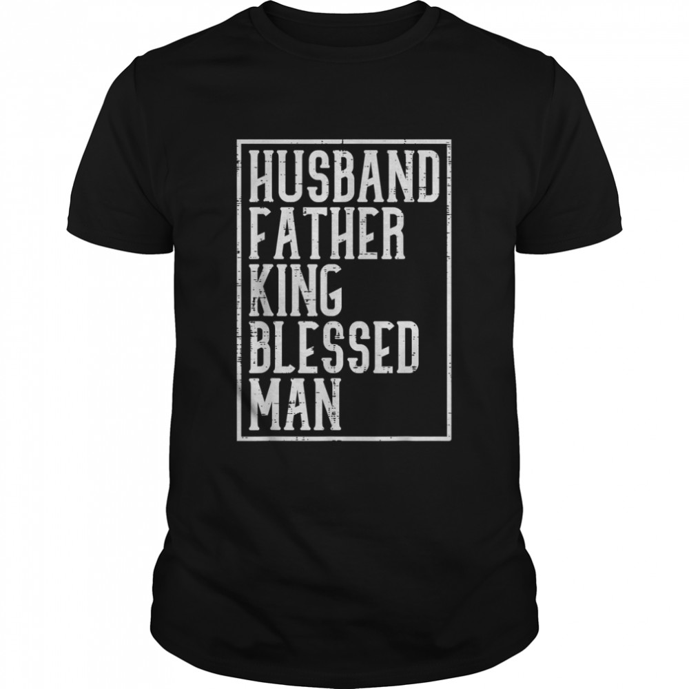 Husband Father King Shirt Blessed Man Black Pride Dad Gift T-Shirt