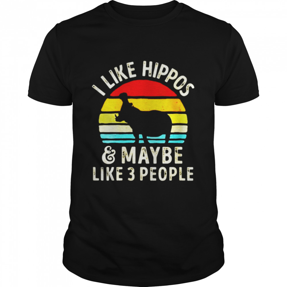 I like hippos and maybe like 3 people vintage shirt