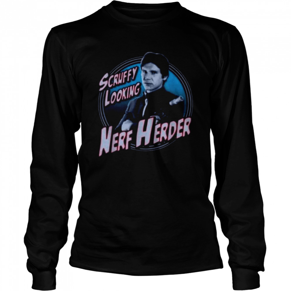 Scruffy Looking Nerf Herder T  Long Sleeved T-shirt