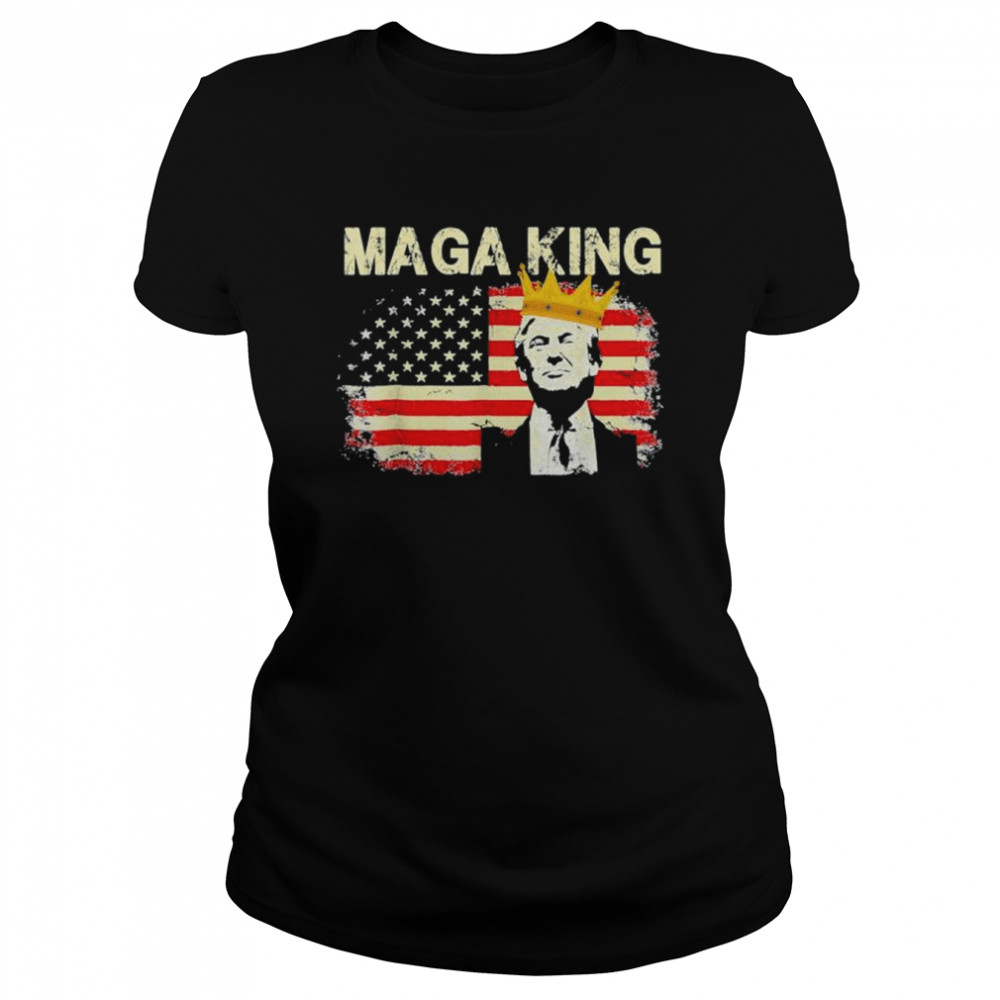The great maga king Donald Trump maga king shirt Classic Women's T-shirt