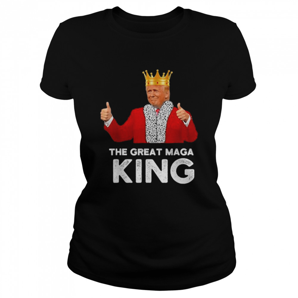 The great maga king Trump crown republican antI Biden shirt Classic Women's T-shirt