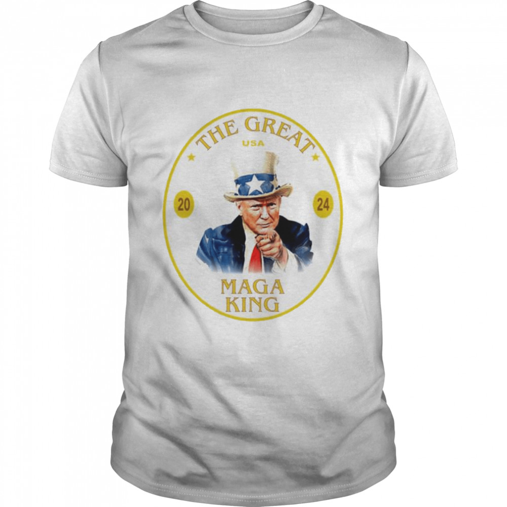 The Great Maga King Trump USA 2024 shirt