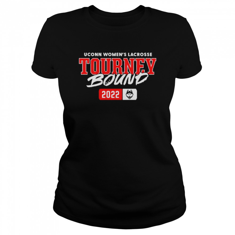 UConn Women’s Lacrosse Tourney Bound 2022  Classic Women's T-shirt
