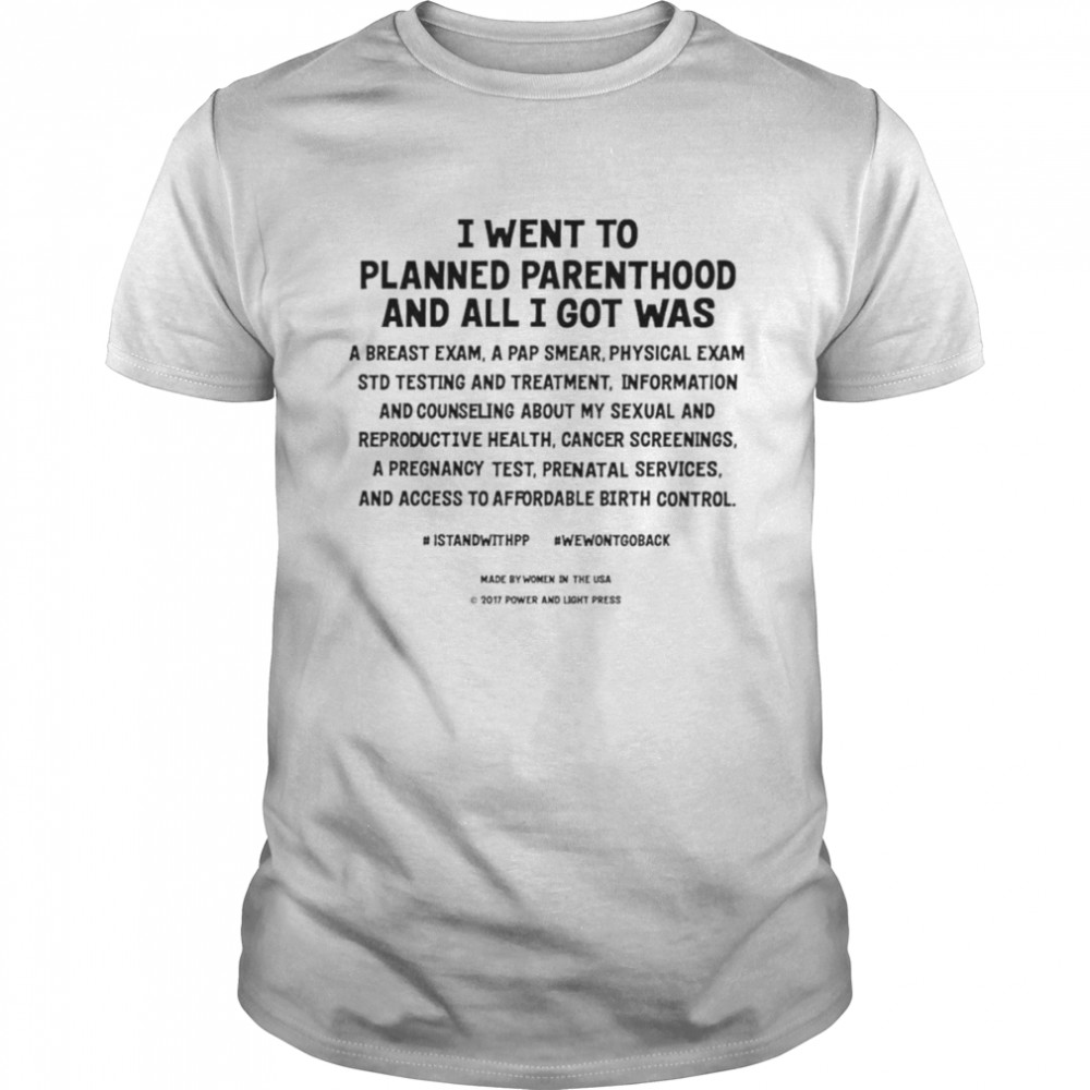 I went to planned parenthood and all I got was a breast exam shirt