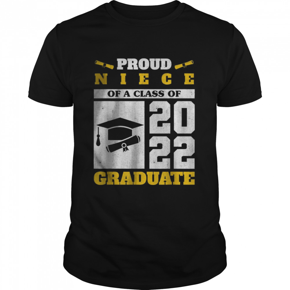 Proud Niece Of A Class Of 2022 Graduate Senior Graduation T-Shirt