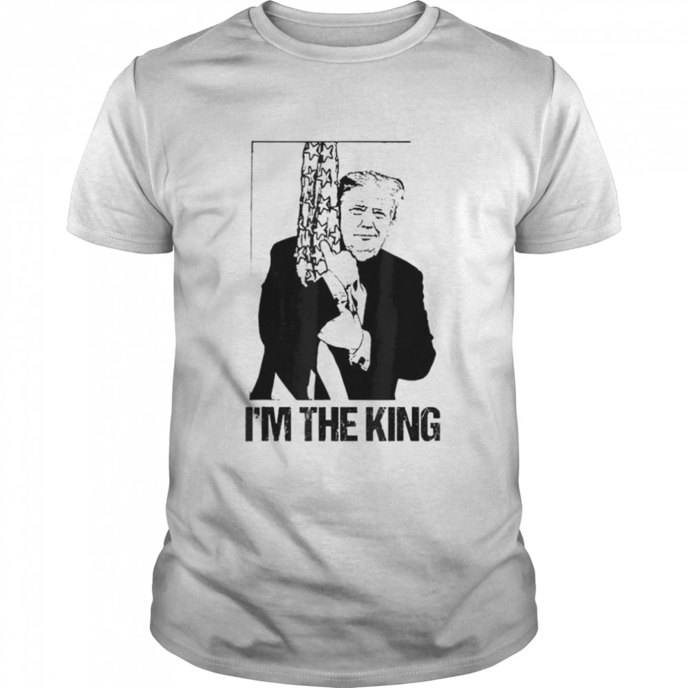 Donald Trump I’m the king the return of the great maga king shirt