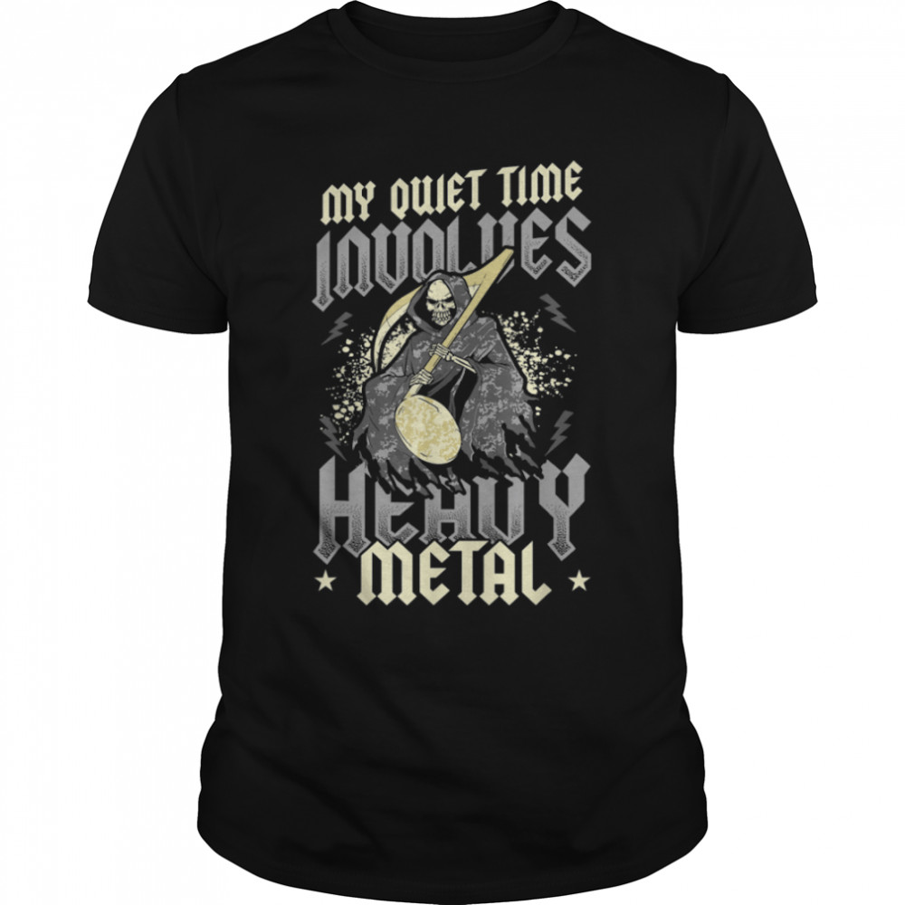 My Quiet Time Involves Heavy Metal T-Shirt B09KTJ9VM4