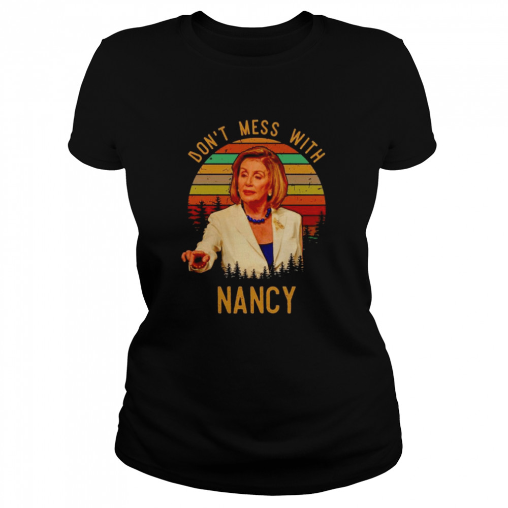 Don’t Mess With Nancy Vintage Classic Women's T-shirt
