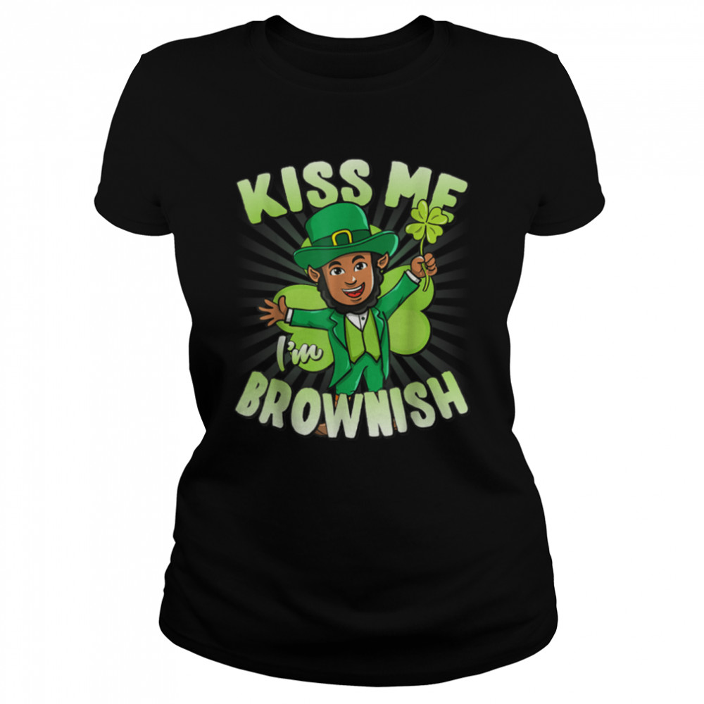 Kiss Me I M Brownish Black Leprechaun St Patricks T- B09RWP4V7B Classic Women's T-shirt