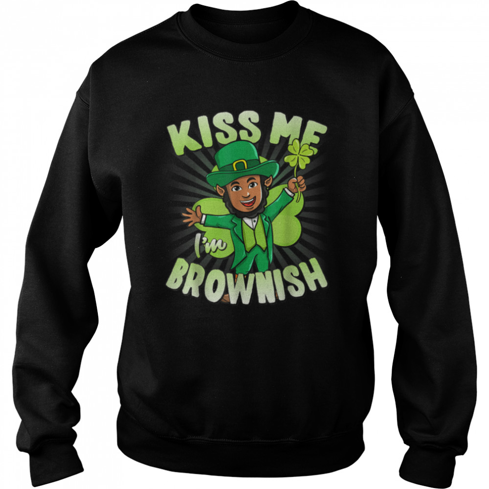 Kiss Me I M Brownish Black Leprechaun St Patricks T- B09RWP4V7B Unisex Sweatshirt