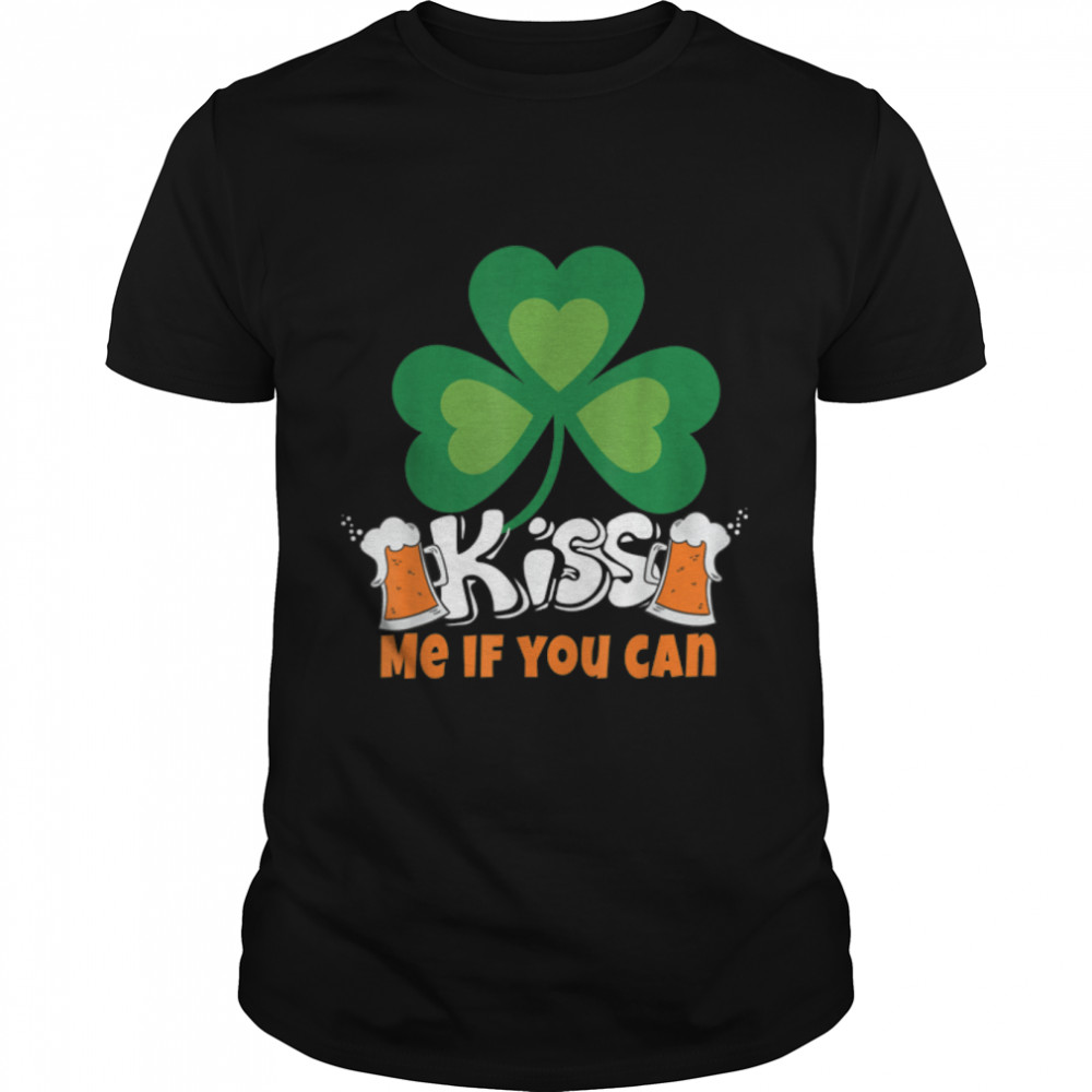 Kiss me if you can, Patrick, Shamrock, Ireland, Irish, T- B09V39T8GC Classic Men's T-shirt