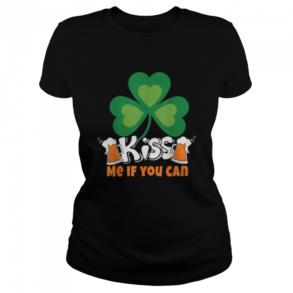 Kiss me if you can, Patrick, Shamrock, Ireland, Irish, T- B09V39T8GC Classic Women's T-shirt