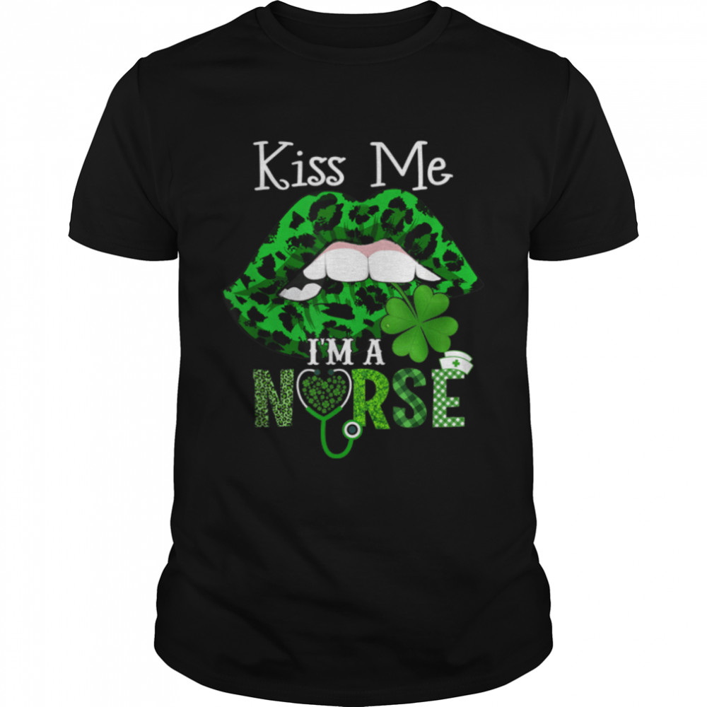 Kiss Me I'm A Nurse Leopard Lips St Patrick's Day Clothes T-Shirt B09QG3ZV1Y