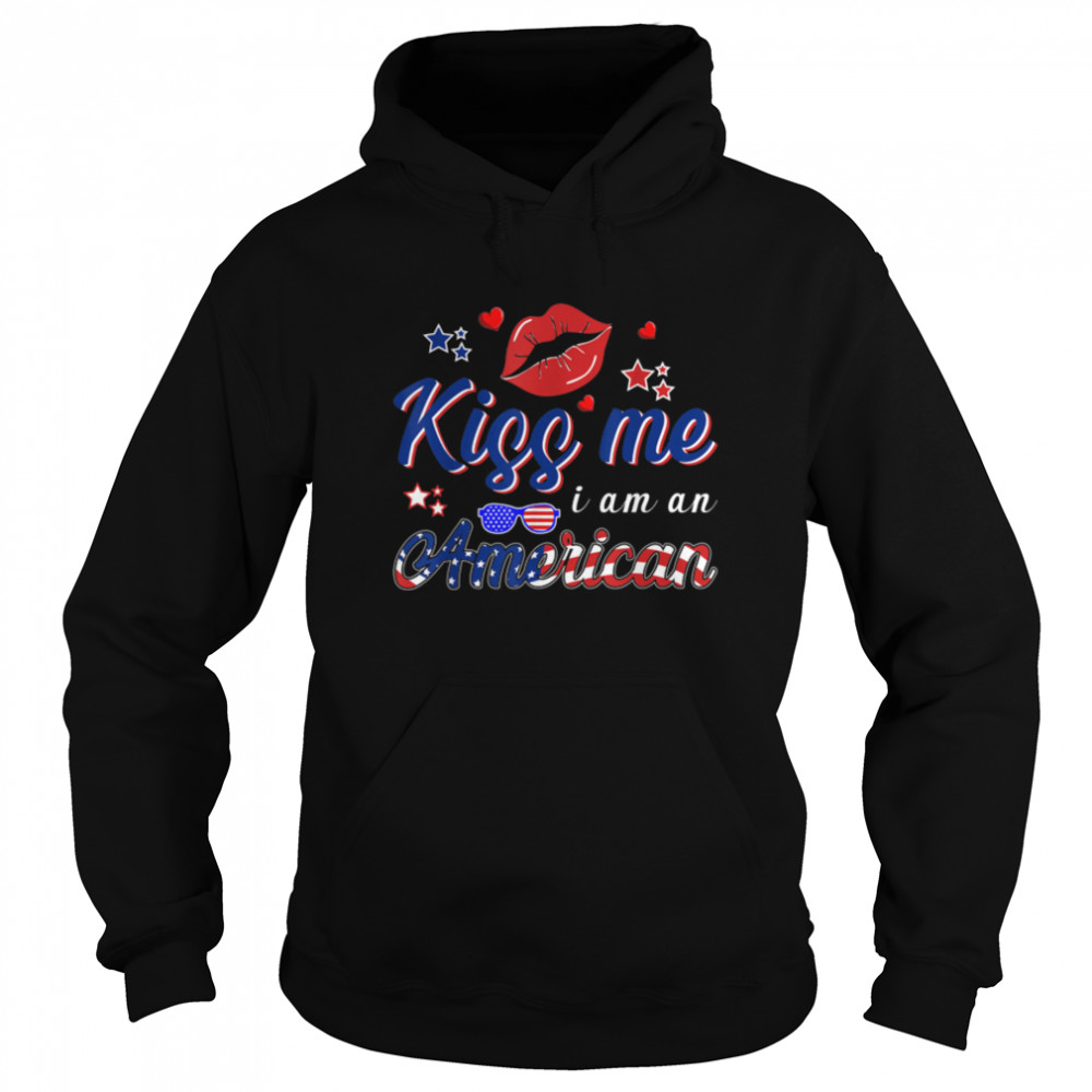 kiss me i'm american Funny 4th Of July Party for adult T- B0B45J4M3B Unisex Hoodie