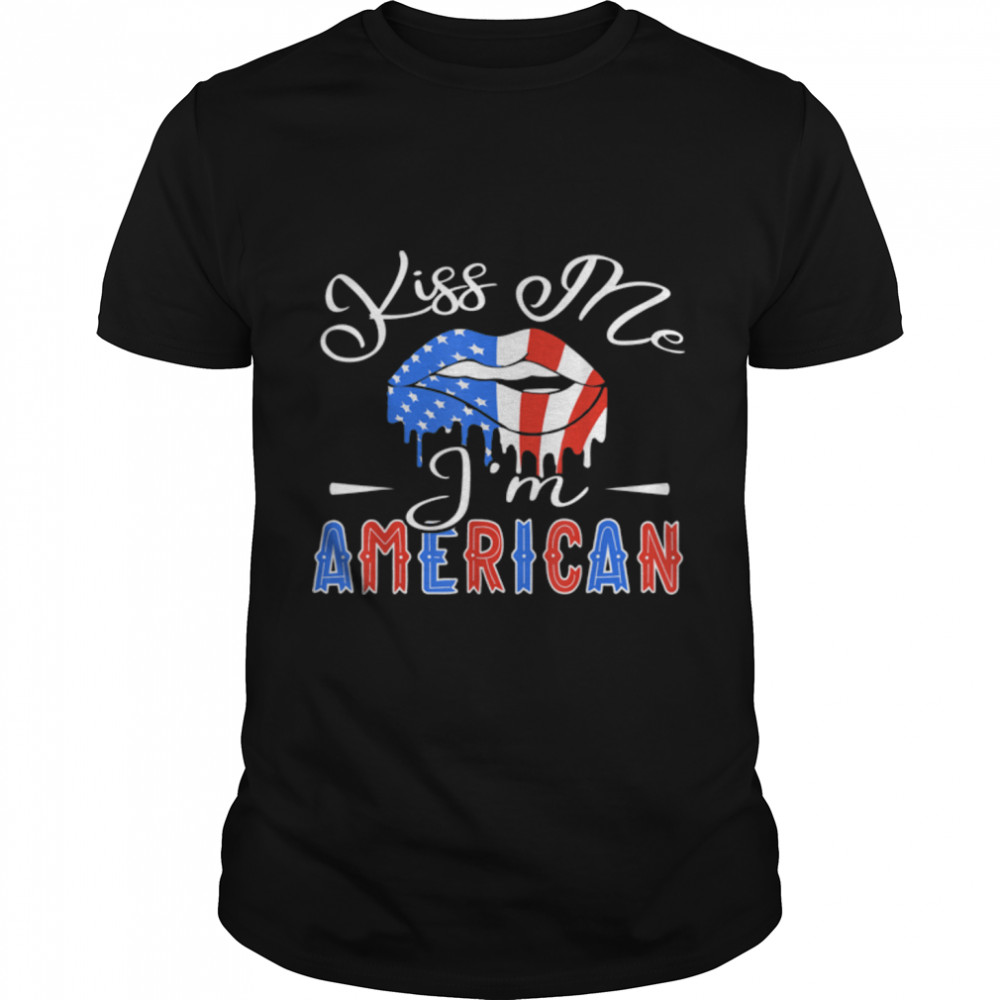 Kiss Me I'm An American USA Citizenship Patriotic July 4th T- B0B3Y4VZVH Classic Men's T-shirt