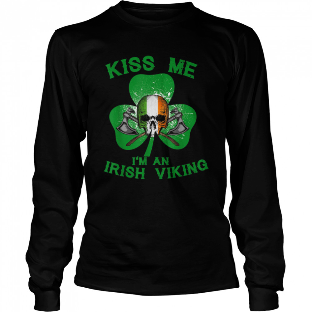 Kiss Me I'm An Irish Viking Skull Saint Patrick's Day Family T- B09R3SCTC9 Long Sleeved T-shirt