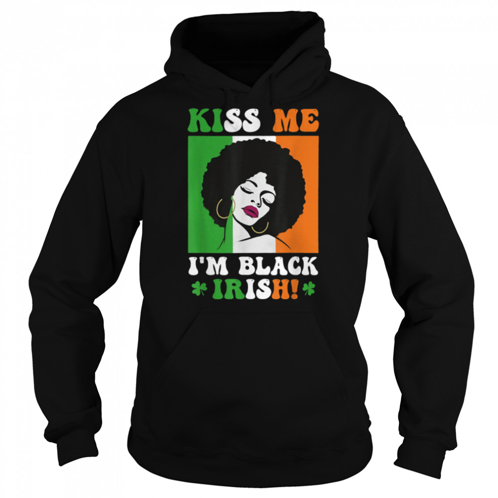 Kiss Me I'm Black Irish St Patricks Day Black Women T- B09SZPS6MS Unisex Hoodie