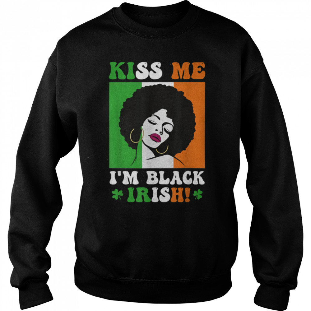 Kiss Me I'm Black Irish St Patricks Day Black Women T- B09SZPS6MS Unisex Sweatshirt