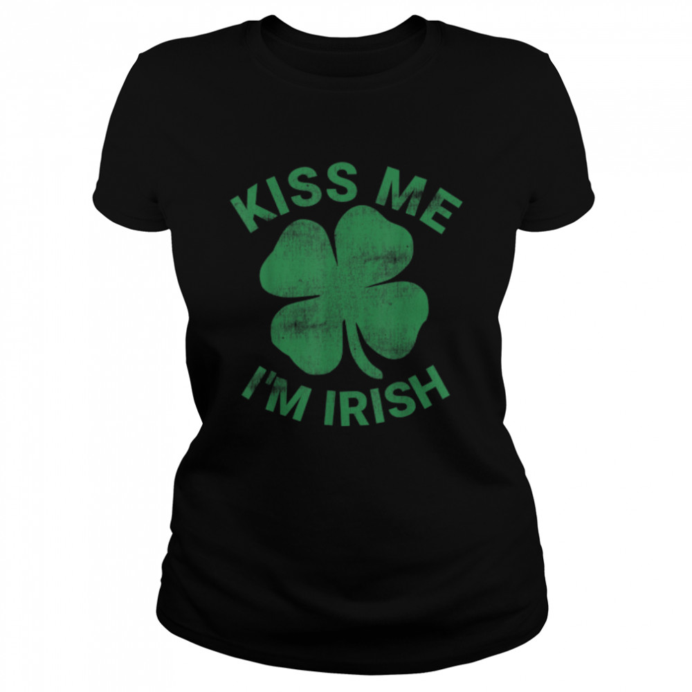 Kiss Me Im Irish  Funny St Patricks Day T- B09RPSL343 Classic Women's T-shirt