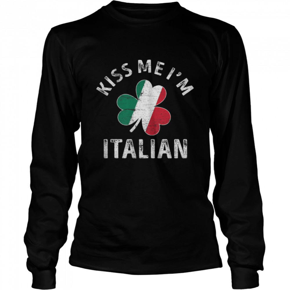 Kiss Me I'm Italian St Patricks Day Funny Irish Shamrock Premium T- B09TQFGKBQ Long Sleeved T-shirt