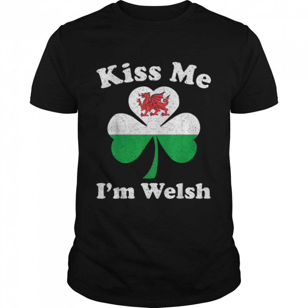 Kiss Me I'm Welsh Funny St Patrick's Day T- B07N53C8K8 Classic Men's T-shirt