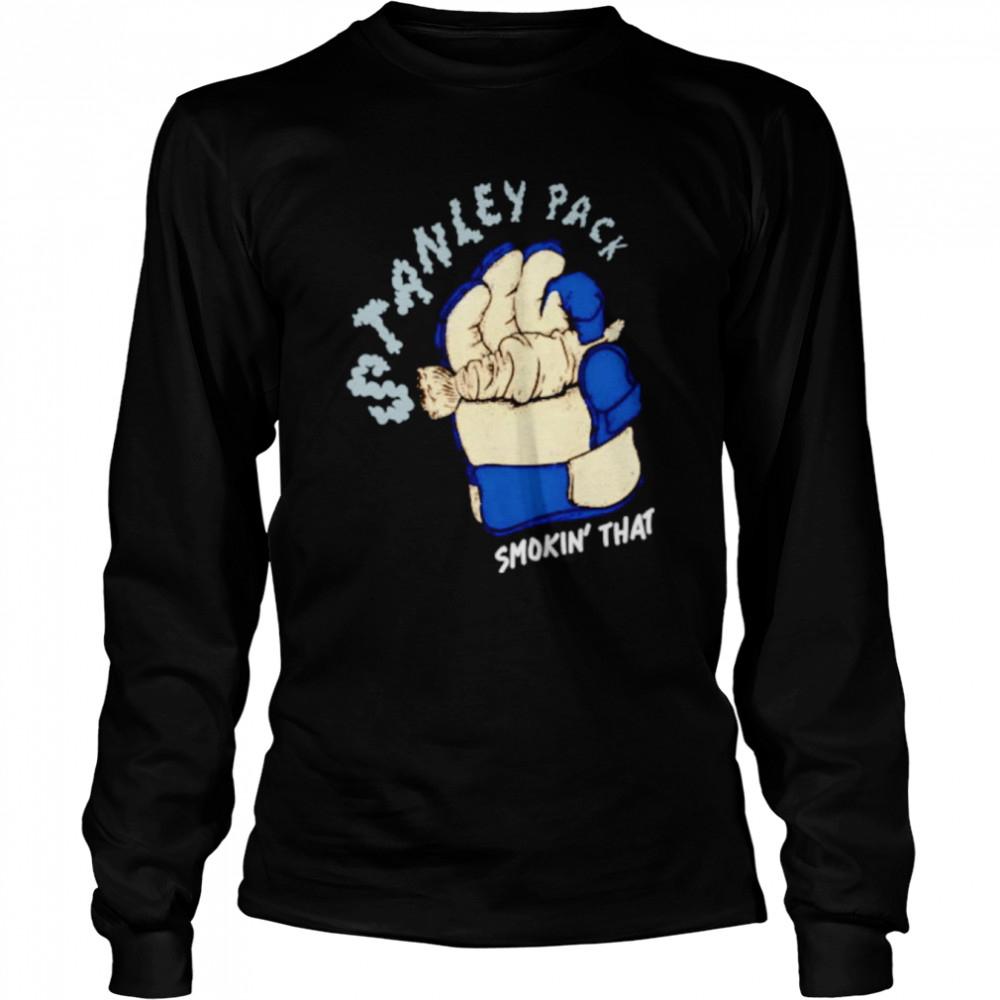 Stanley Pack Smokin’ That Long Sleeved T-shirt