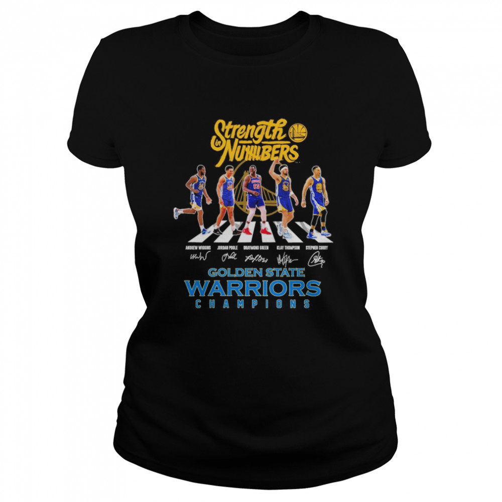 Strength Numbers Wiggins and Poole and Green and Thompson and Curry abbey road Golden State Warriors Champions signatures shirt Classic Women's T-shirt