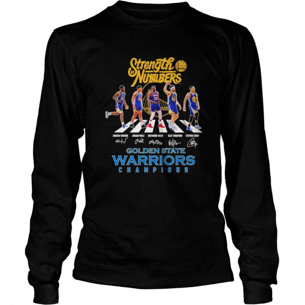 Strength Numbers Wiggins and Poole and Green and Thompson and Curry abbey road Golden State Warriors Champions signatures shirt Long Sleeved T-shirt