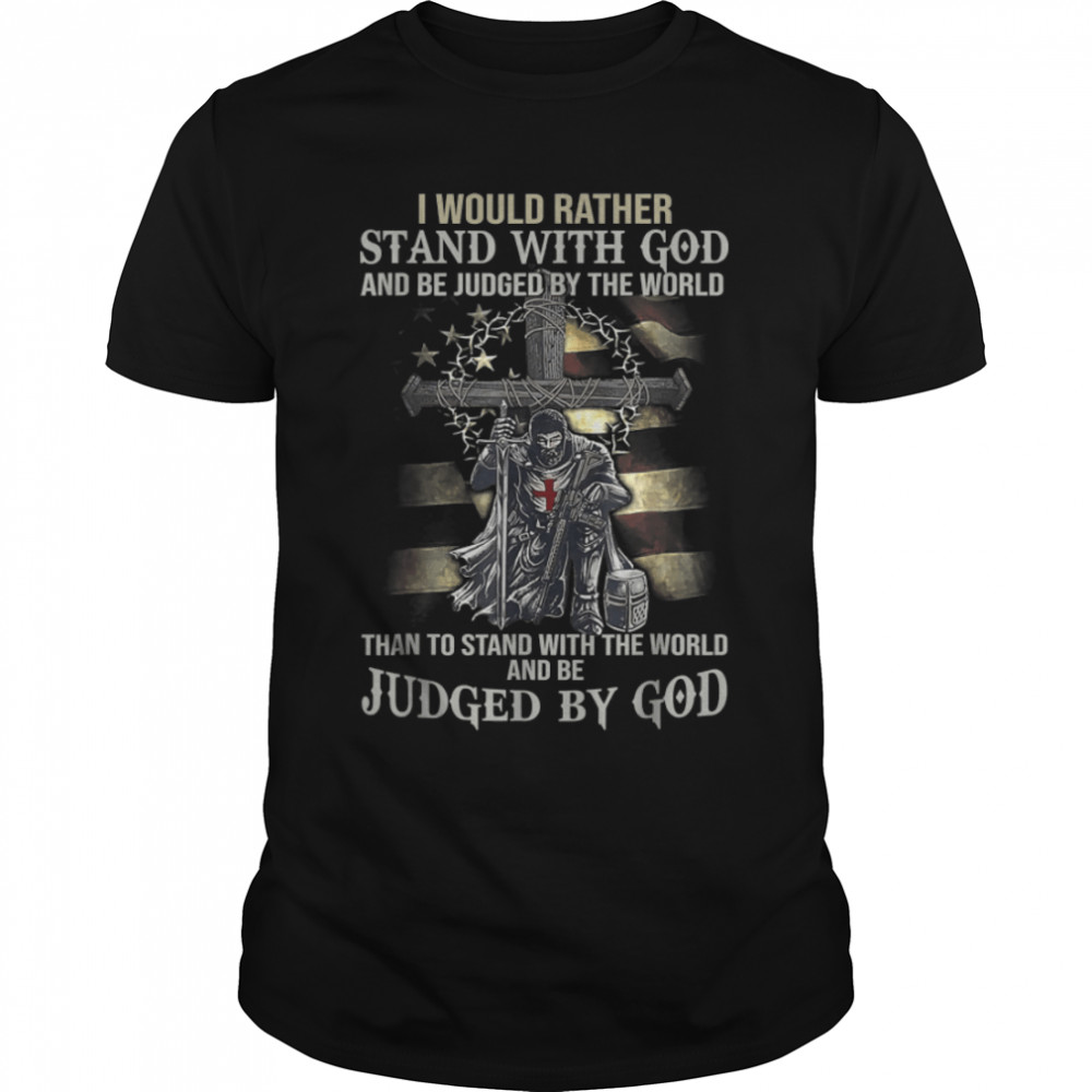 Jesus Cross Knight Templar Stand With God Judge By The World T- B09X68YL7R Classic Men's T-shirt