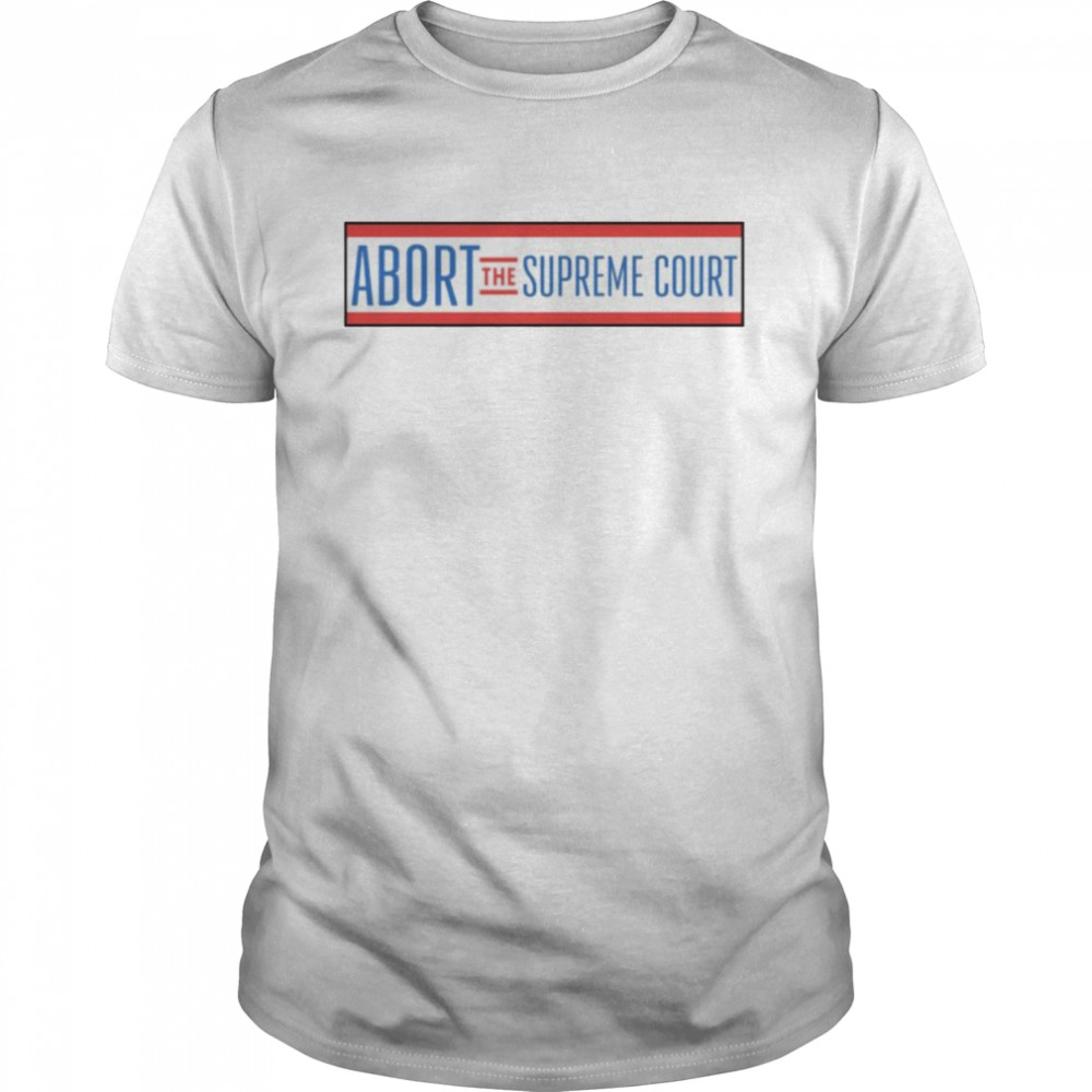 Abort The Supreme Court unisex T- Classic Men's T-shirt